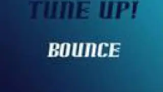 Tune Up! - Bounce