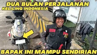 MENAKJUBKAN SEORANG BAPAK YANG TANGGUH,MAMPU SENDIRIAN KELILING INDONESIA!!