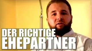 Wer ist der richtige Ehepartner? Islam nach Quran und Sunnah!