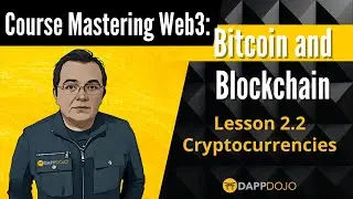 Lesson 2.2 Cryptocurrencies - Mastering Web3: Bitcoin and Blockchain.