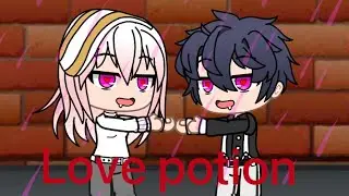 [Gacha Club]Love potion 13