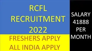RCFL RECRUITMENT 2022 / ALL INDIA APPLY / FRESHERS APPLY / SALARY 41888 PER MONTH / LATEST JOB