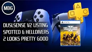 Dualsense V2 Listing Spotted & Helldivers 2 Looks Pretty Good | MBG