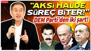 DEM Parti’den Erdoğan ve Bahçeli’ye barış süreci için iki şart! “Aksi halde süreç biter!”