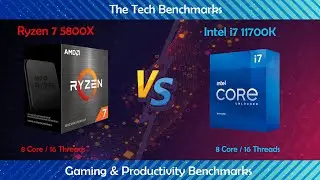 Intel i7 11700k vs Ryzen 7 5800X. which one is better?