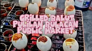 Grilled Balut sa Bulacan