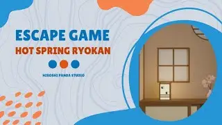 Escape Game Hot Spring Ryokan Hiboshi Panda Studio