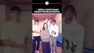 Kevin ZEROLI e Davide BARTESAGHI pronti per MILAN NAPOLI 😂🕺🏻 | 