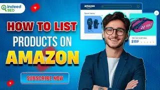 How to list products on Amazon | Amazon Product Listing