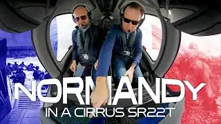 Flight Fix: We Flew to Normandy, France in a Cirrus SR22T