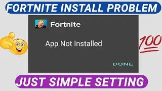 Fortnite mobile app Not Installed Problem fix on all devices 👍 | New method 2022