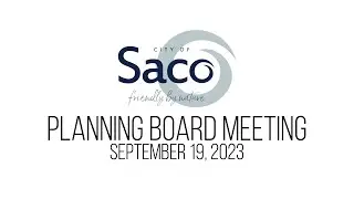 Saco Planning Board Meeting - Sept. 19, 2023