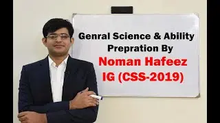 Introduction to General Science and Ability | CSS | Noman Hafeez ( CSS 2019, Information Group)