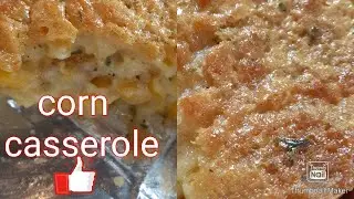 How To Make Easy Creamy Corn Casserole