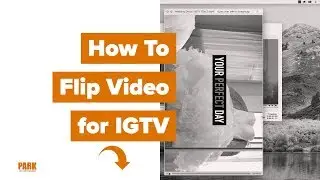 How to Flip Landscape Video for IGTV