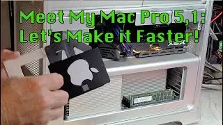 Meet My Mac Pro 5,1: Let’s Make It Faster!