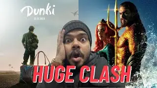 DUNKI VS AQUAMAN 2 | Huge Clash | Shahrukh Khan | Jason Momoa
