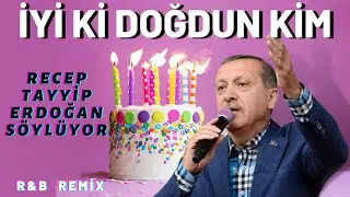 İyi ki Doğdun KİM  |  Recep Tayyip Erdoğan REMİX - İsme Özel Doğum Günü Şarkısı