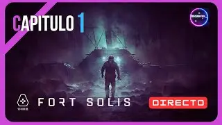 Fort Solis | Capitulo 1 en Español