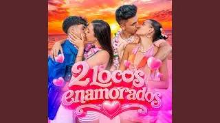 2 Locos Enamorados