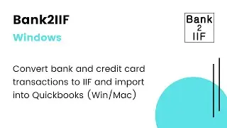 Bank2IIF (Windows): Convert CSV/Excel/QIF/QFX/QBO/OFX/PDF/MT940/STA to IIF