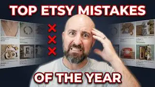 Top 3 Etsy Mistakes of 2025 (Fixes Inside)