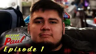 Better Call Paul | Episode 1 | Nothing To Lose