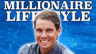 The Millionaire Lifestyle of Tennis Star Rafael Nadal!