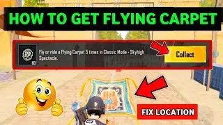 How To get Flying Carpet in PUBG 3.1 update | fly or ride a flying carpet 5 times in classic mode