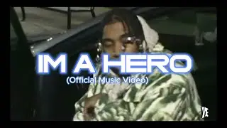 IM A HERO (Official Music Video)