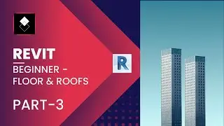 Revit For Beginner - Part 3 (Floor & Roofs)