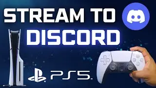 How To Stream To Discord with your PS5 (Super Easy)