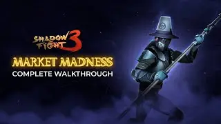 Market Madness Event Complete Walkthrough - Shadow Fight 3