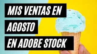 Mis ventas en Adobe Stock en agosto 💸