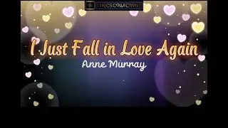 I Just Fall in Love Again-Anne Murray