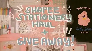 Shopee stationery haul + giveaway! | kawaii stationery haul