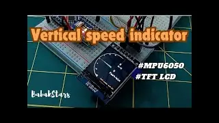Making a Custom Vertical Speed Indicator on #tftlcd | #mpu6050 | #arduino