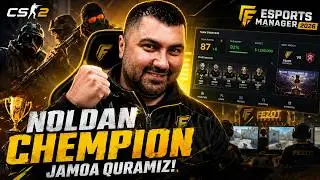 🏆 NOLDAN CHEMPION JAMOA QURAMIZ! ➜ Esports Manager 2026 (LIVE)