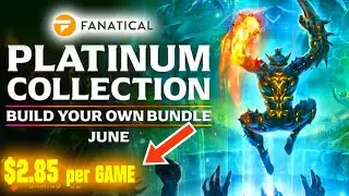 Fanatical – BYO Platinum Collection - June 2023 [$ 2.85/Game!]