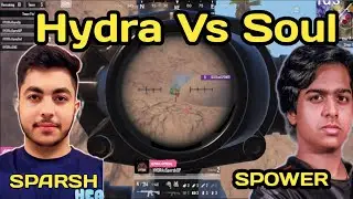 Hydra Vs Soul | Sparsh vs Spower | Hydra Official
