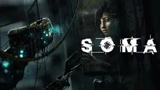 SOMA страшно или нет!?