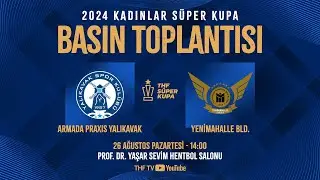 2024 Kadınlar Süper Kupa Basın Toplantısı