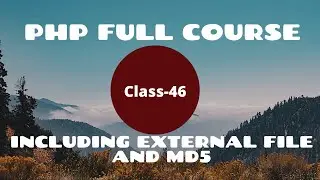 Including External file  and md5 in PHP | PHP Programming Tutorial For Beginners | PHP Tutorial