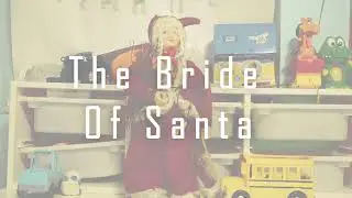 The Bride of Santa | a film by Ash Johann