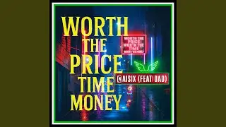 Worth The Price, Time, Money sB (feat. DAD)