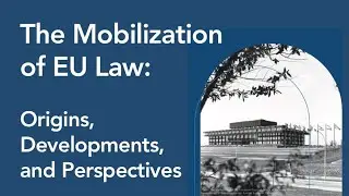 The Mobilization of European Law (MobEL): Origins, Developments, and Perspectives