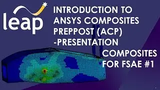 Introduction to ANSYS Composites PrepPost (ACP) - Presentation - Composites for FSAE #1