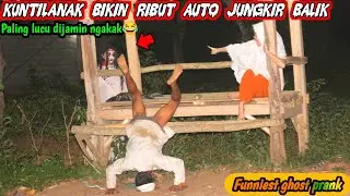 Prank Kuntilanak Bikin Ribut || Auto Jungkir Balik Paling Lucu Bikin Ngakak🤣🤣