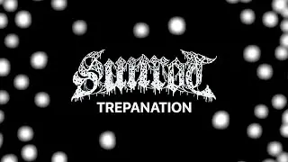 SUNROT - 'TREPANATION' (OFFICIAL VIDEO)
