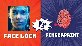 🔐 Face Lock vs. Fingerprint: Which Is More Secure? 🔍